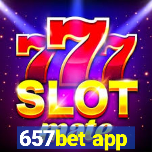 657bet app